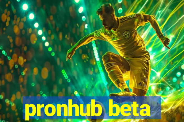 pronhub beta